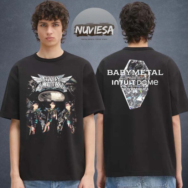 Babymetal Merch Intuit Dome Los Angeles World Tour 2025 2026 On November 1 2025 Exclusive Two Sided Unisex T-Shirt
