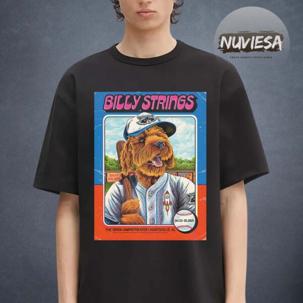 Billy Strings At The Orion Amphitheater In Huntsville AL On October 23-25 2025 Unisex T-Shirt