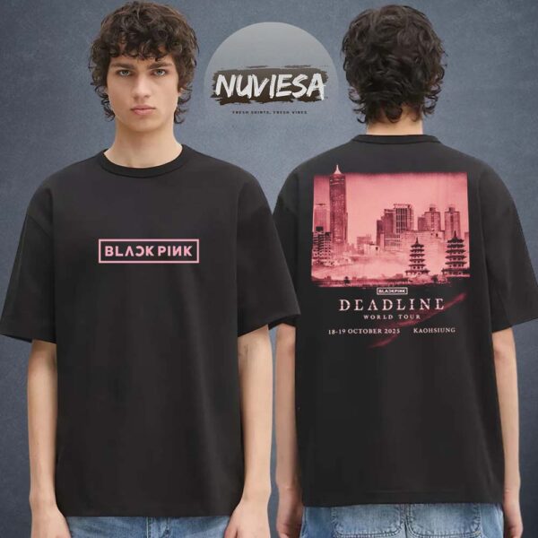 Blackpink Merch Deadline World Tour 2025 Kaohsung On October 18 19 2025 Two Sided Unisex T-Shirt